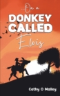 Image for ... On a donkey called Elvis