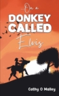 Image for ... On a Donkey Called Elvis