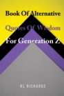 Image for Book of alternative quotes of wisdom for Generation Z
