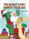 Image for The Secret&#39;s Out! Santa Tells All