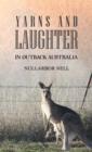 Image for Yarns and Laughter : In Outback Australia