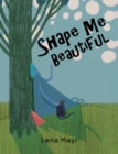 Image for Shape Me Beautiful