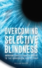 Image for Overcoming Selective Blindness
