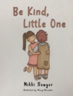 Image for Be Kind, Little One