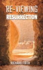 Image for Re-Viewing the Resurrection