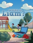 Image for Where Is Liam?