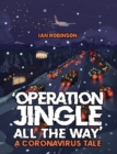 Image for &#39;Operation jingle all the way&#39;  : a coronavirus tale
