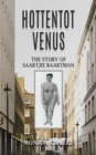 Image for Hottentot Venus - The Story of Saartjie Baartman