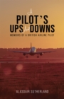 Image for Pilot&#39;s Ups and Downs: Memoirs of a British Airline Pilot