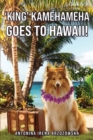 Image for &#39;King&#39; Kamehameha goes to Hawaii!