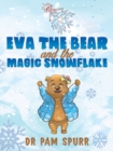 Image for Eva the Bear and the Magic Snowflake