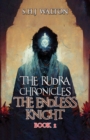 Image for The Rudra Chronicles: The Endless Knight : Book 2