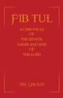 Image for Fib Tul : A Chronicle of The Zenith, Nadir and Rise of The Lord