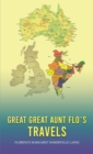 Image for Great Great Aunt Flo&#39;s Travels