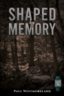 Image for Shaped by memory