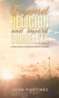 Image for Beyond religion and toward ourselves