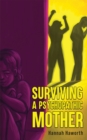 Image for Surviving a Psychopathic Mother