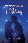 Image for In Your Arms I Belong