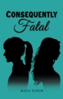 Image for Consequently Fatal