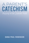 Image for A Parent&#39;s Catechism
