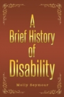 Image for A Brief History of Disability