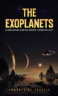 Image for Exoplanets: Is Homo Sapiens Alone in a Universe Teeming with Life?