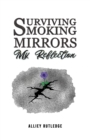 Image for Surviving Smoking Mirrors: My Reflection