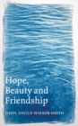 Image for Hope, Beauty and Friendship