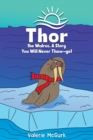 Image for Thor the Walrus, A Story You Will Never Thaw-get