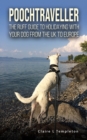 Image for Poochtraveller: The Ruff Guide to Holidaying with Your Dog from the UK to Europe