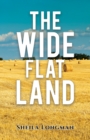 Image for The Wide, Flat Land