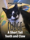 Image for Fudge  : a short tail of tooth and claw