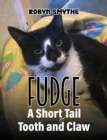 Image for Fudge: a short tail of tooth and claw
