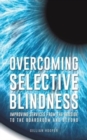 Image for Overcoming Selective Blindness