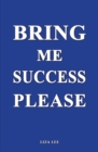 Image for Bring Me Success Please