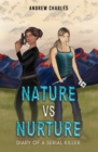 Image for Nature vs Nurture: Diary of a Serial Killer