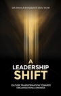 Image for A Leadership Shift : Culture Transformation Towards Organisational Oneness