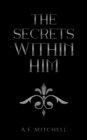 Image for The Secrets Within Him