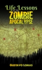 Image for Life Lessons of the Zombie Apocalypse