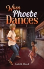 Image for When Phoebe Dances