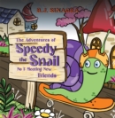 Image for The Adventures of Speedy the Snail : No 1: Meeting New Friends