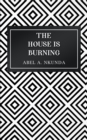 Image for The House Is Burning