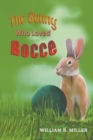 Image for The Bunny who Loved Bocce