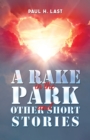 Image for A Rake in the Park and Other Short Stories