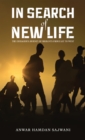 Image for In Search of New Life: The Courageous Journey of Migrants From East to West