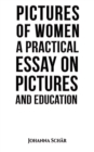 Image for Pictures of women  : a practical essay on pictures and education
