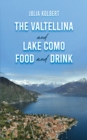 Image for The Valtellina and Lake Como Food and Drink