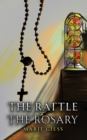 Image for The Rattle of the Rosary