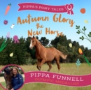Image for Autumn Glory the new horse