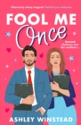 Image for Fool Me Once: A Simmering, Sizzling Second-Chance Romcom from TikTok Sensation Ashley Winstead